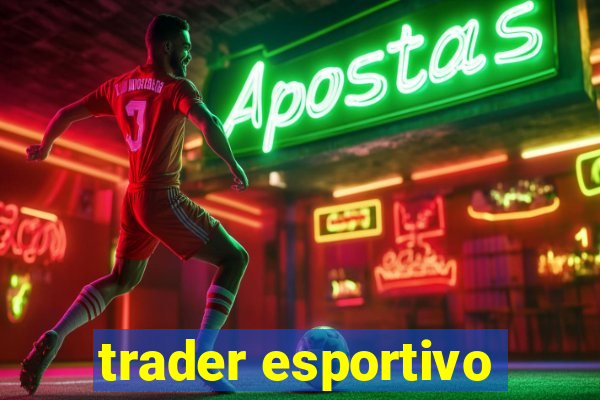 trader esportivo